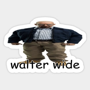 walter wide breaking bad walter white parody Sticker